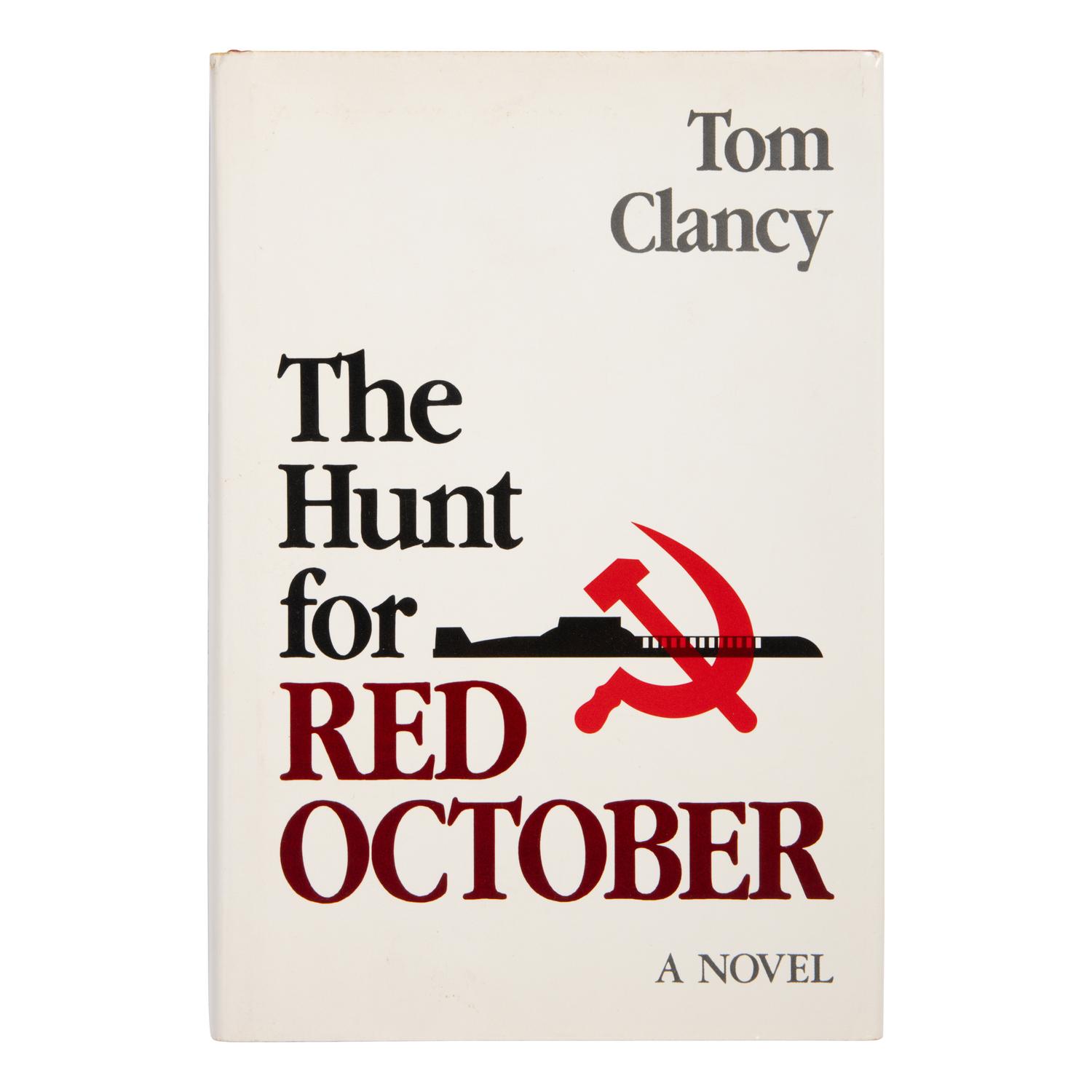 Clancy, Tom (1947-2013). The Hunt for Red October . Annapolis: Naval Institute Press, 1984.