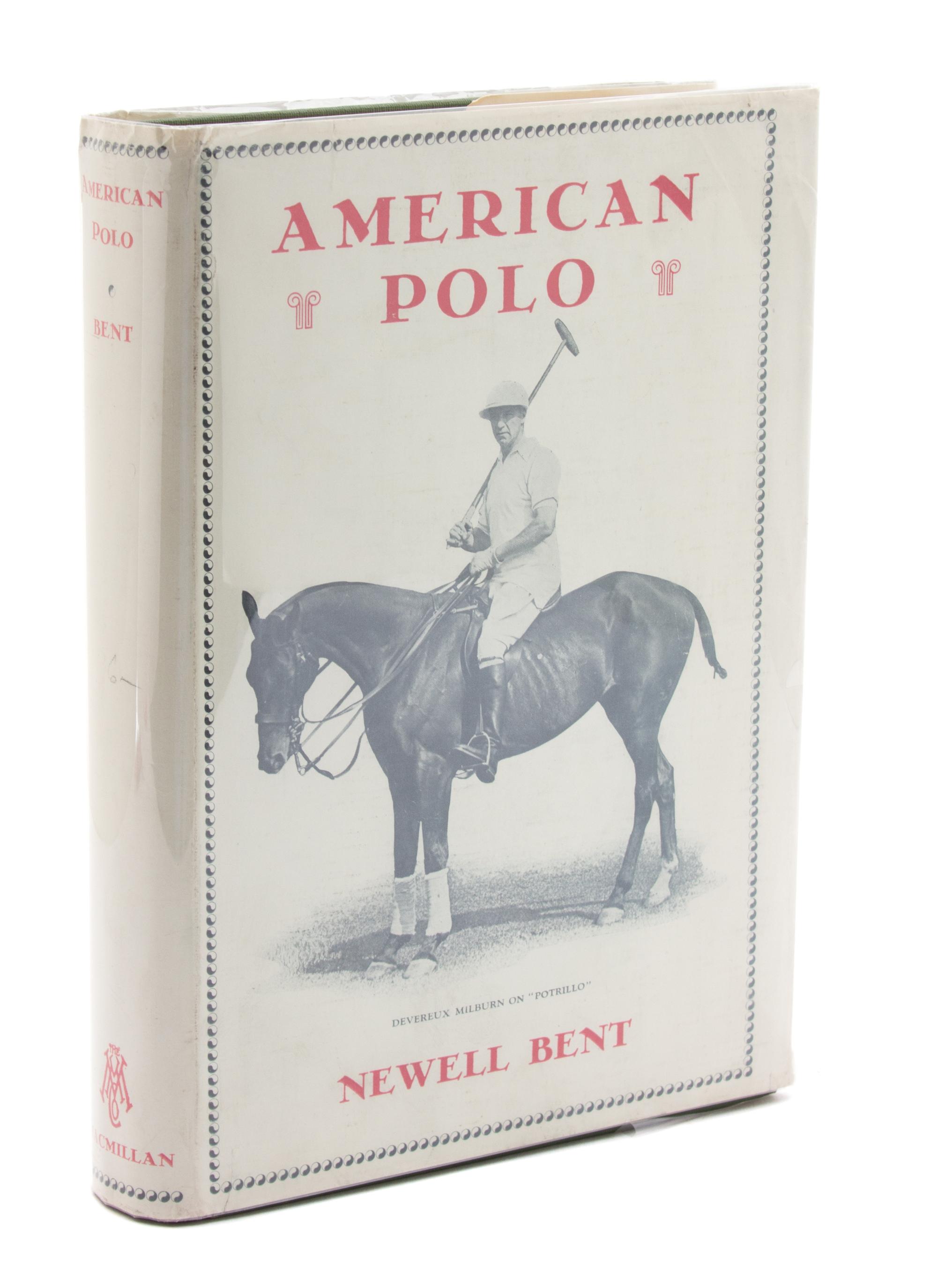 BENT, Newell. American Polo.