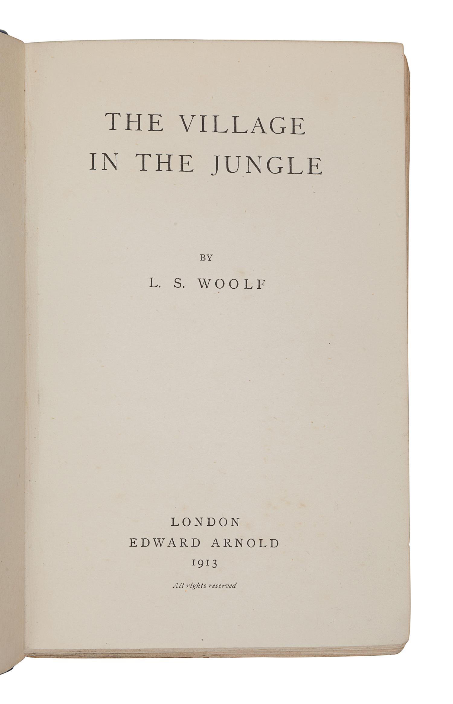 WOOLF, Leonard S. (1880-1969). The Village in the Jungle . London: Edward Arnold, 1913.