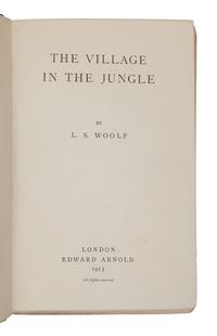 WOOLF, Leonard S. (1880-1969). The Village in the Jungle . London: Edward Arnold, 1913.