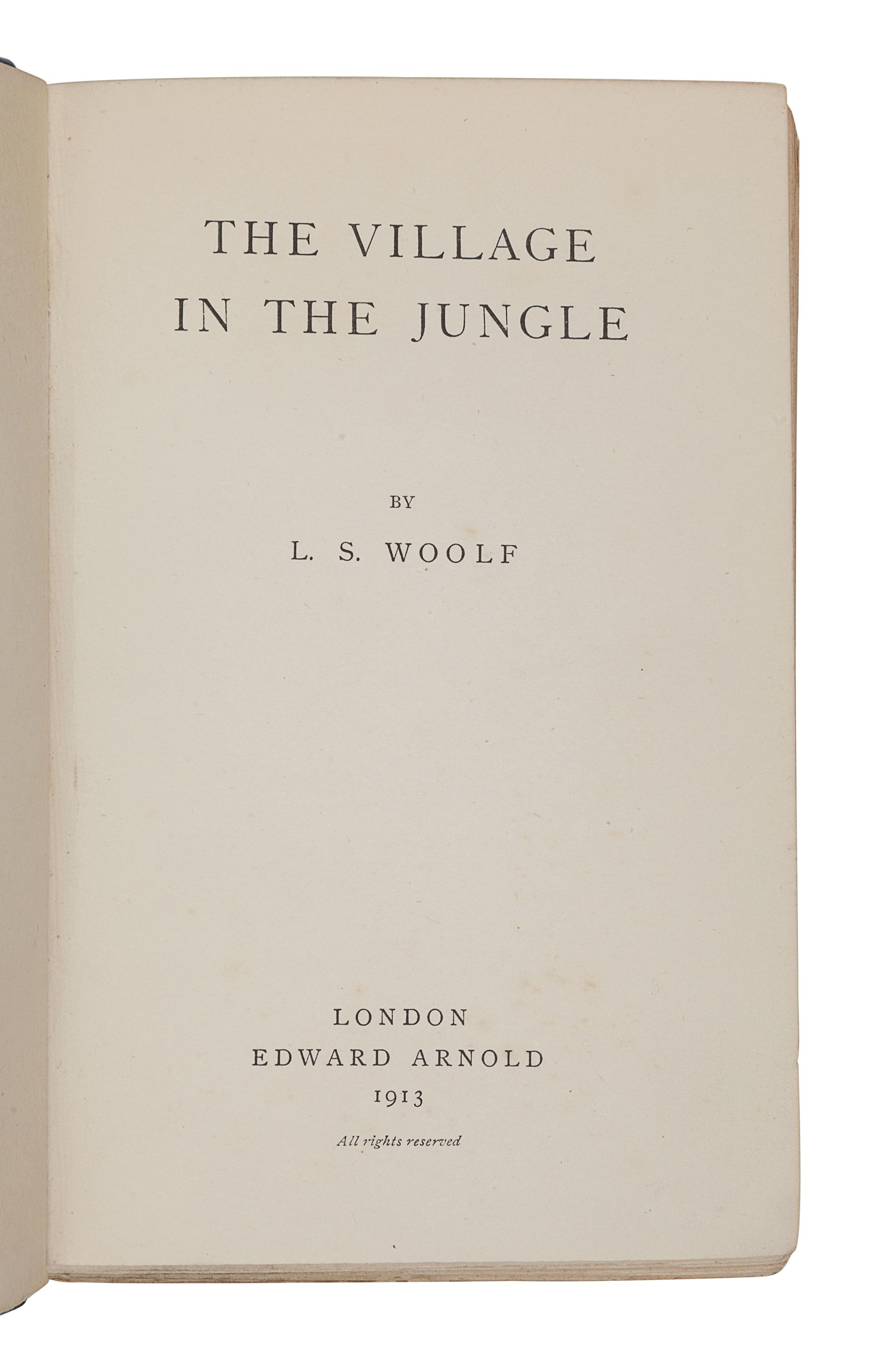 WOOLF, Leonard S. (1880-1969). The Village in the Jungle . London: Edward Arnold, 1913.