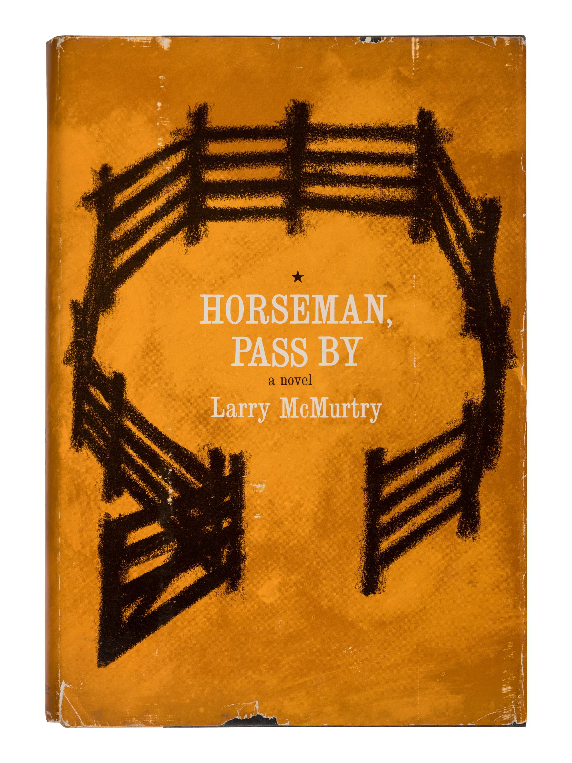 McMURTRY, Larry (1936-2021). Horseman, Pass By . New York: Harper & Brothers, 1961.