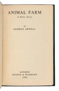 ORWELL, George (1903-1950). Animal Farm. London: Secker and Warburg, 1945.