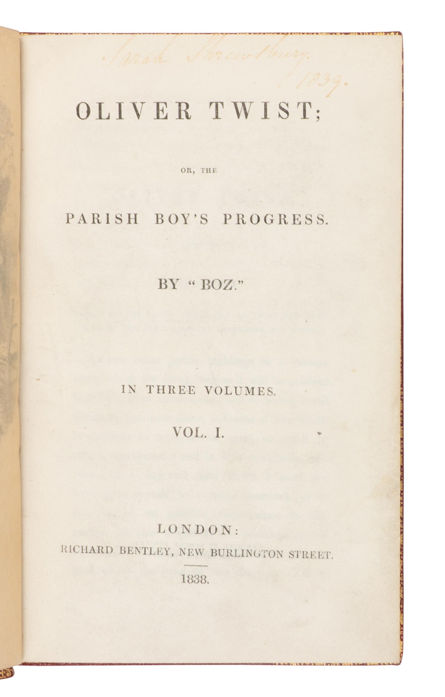 DICKENS, Charles (1812-1870). Oliver Twist; or, the Parish Boy's Progress. By "Boz" . London: Richard Bentley, 1838.