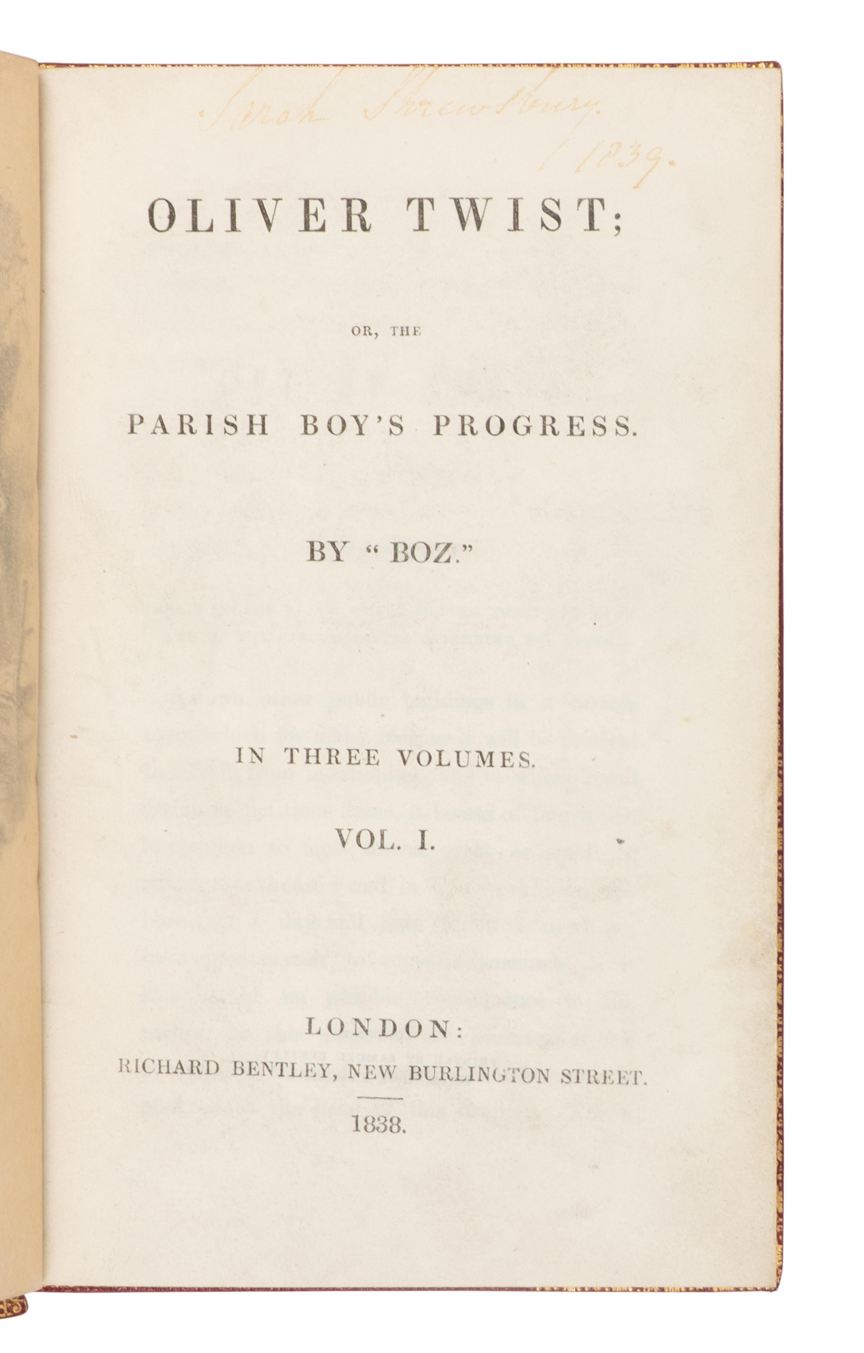 DICKENS, Charles (1812-1870). Oliver Twist; or, the Parish Boy's Progress. By "Boz" . London: Richard Bentley, 1838.