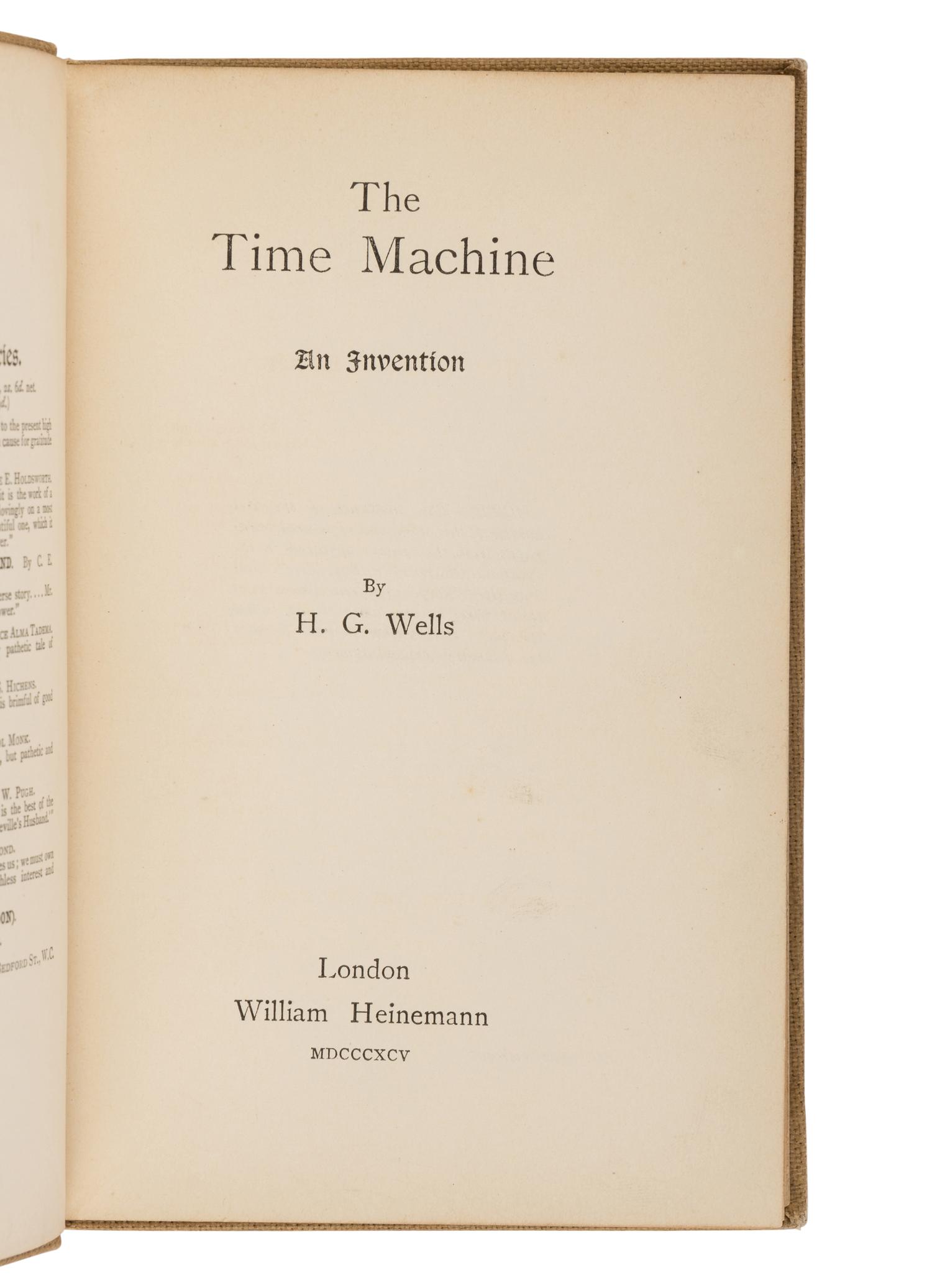 WELLS, H.G. (1866-1946). The Time Machine . London: William Heinemann, 1895.
