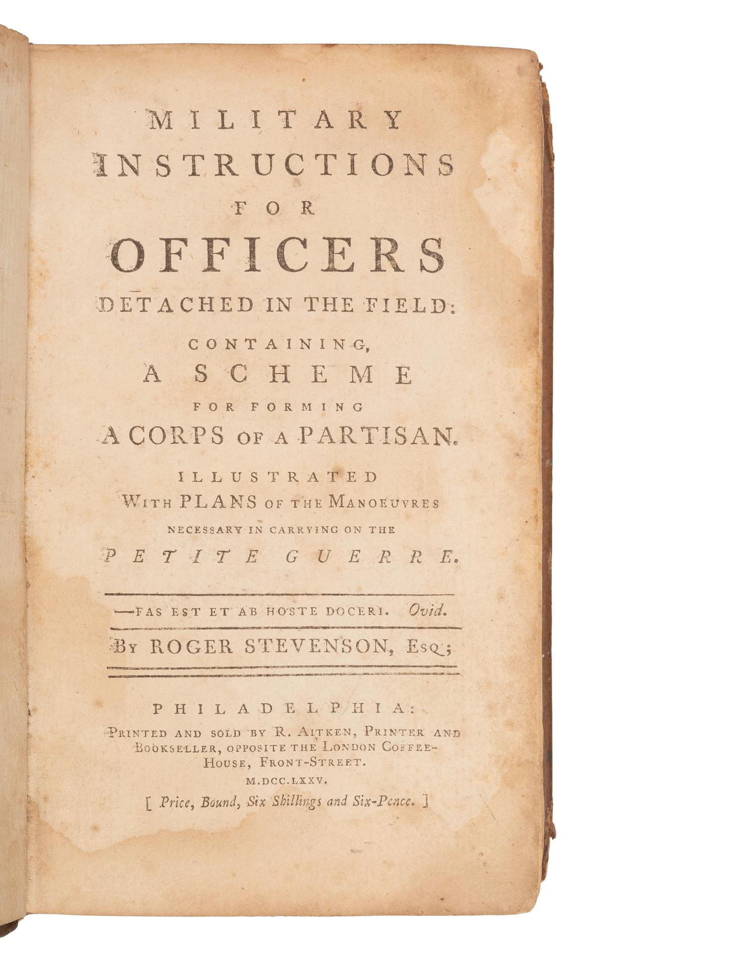 [REVOLUTIONARY WAR]. STEVENSON, Roger. Military Instructions for Officers Detached in the Field. Philadelphia: Printed and Sold by R. Aitken, 1775.