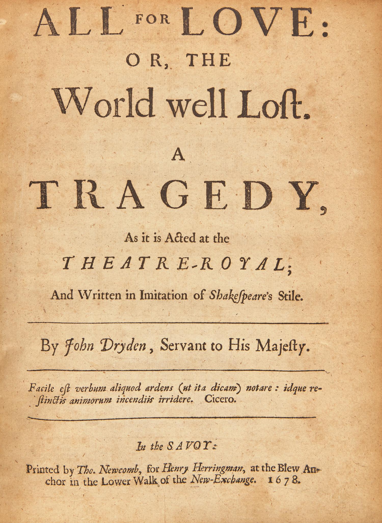 [Literature] Dryden, John. All for Love: or, the World well Lost. A Tragedy, As it is Acted at the Theatre-Royal; And Written in Imitation of Shakespeare's Stile