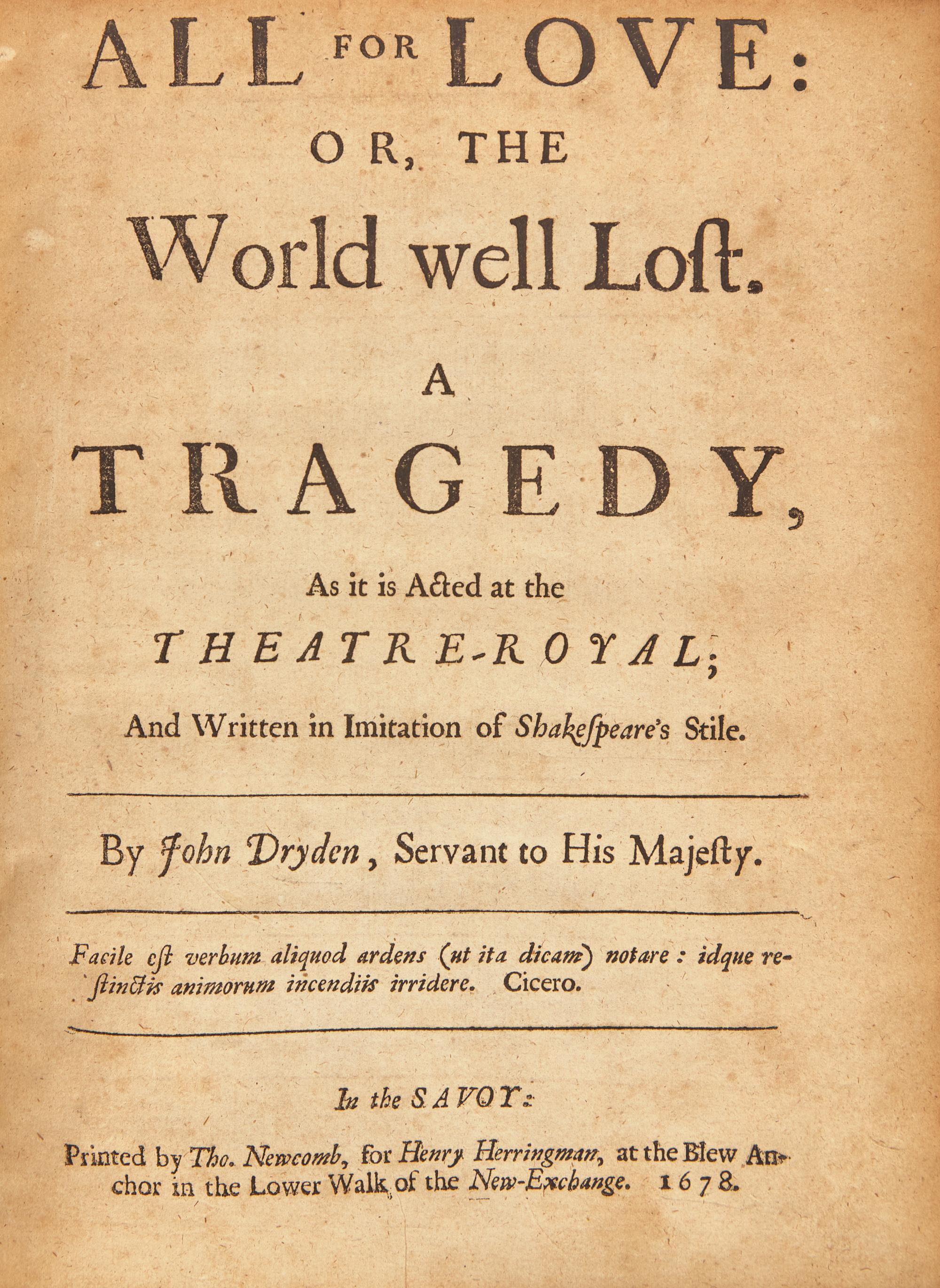 [Literature] Dryden, John. All for Love: or, the World well Lost. A Tragedy, As it is Acted at the Theatre-Royal; And Written in Imitation of Shakespeare's Stile