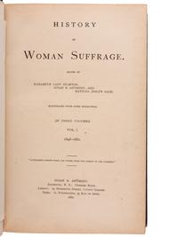 [WOMEN'S SUFFRAGE]. STANTON, Elizabeth Cady, Susan B. ANTHONY, and Matilda Joslyn GAGE, editors. History of Woman Suffrage . Rochester, NY: Susan B. Anthony, 1887. Vols. I-III only, EACH INSCRIBED BY SUSAN B. ANTHONY.