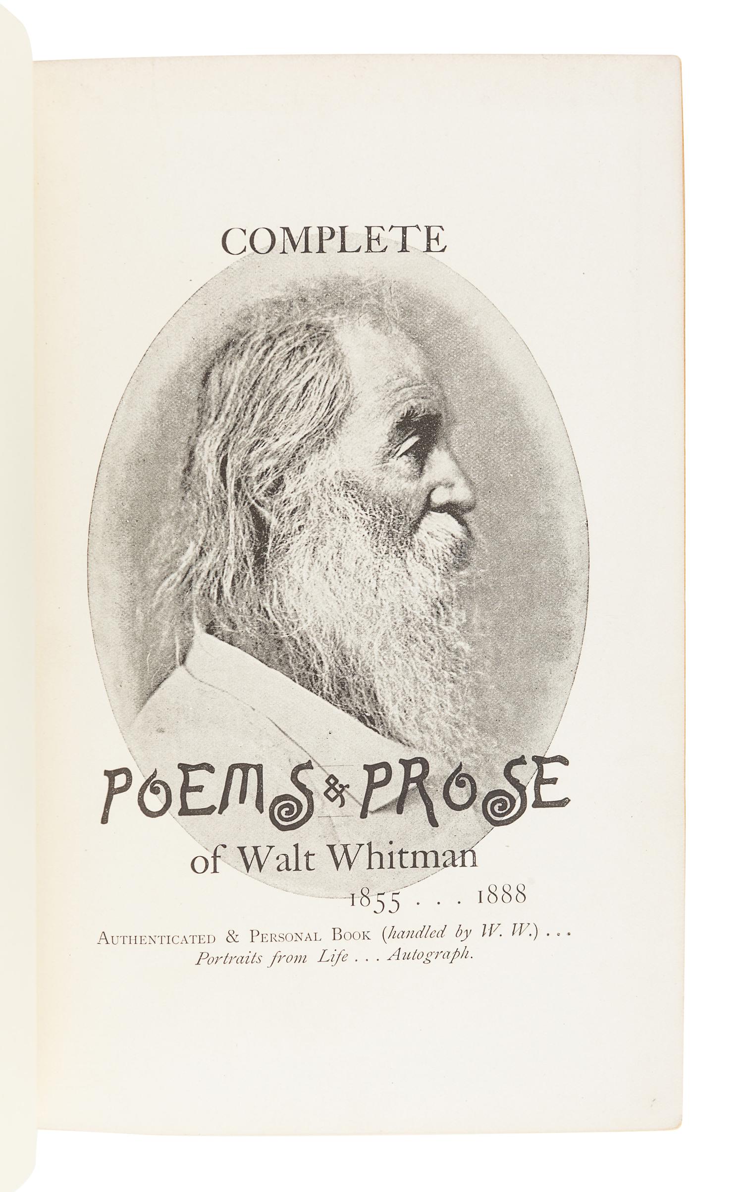 WHITMAN, Walt (1819-1892). Complete Poems & Prose of Walt Whitman, 1855...1888. Authenticated and Personal Book (handled by W.W.)... Portraits from Life...Autograph . [Philadelphia, 1888-89].
