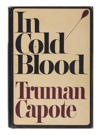 CAPOTE, Truman (1924-1984). In Cold Blood . New York: Random House, [1965].