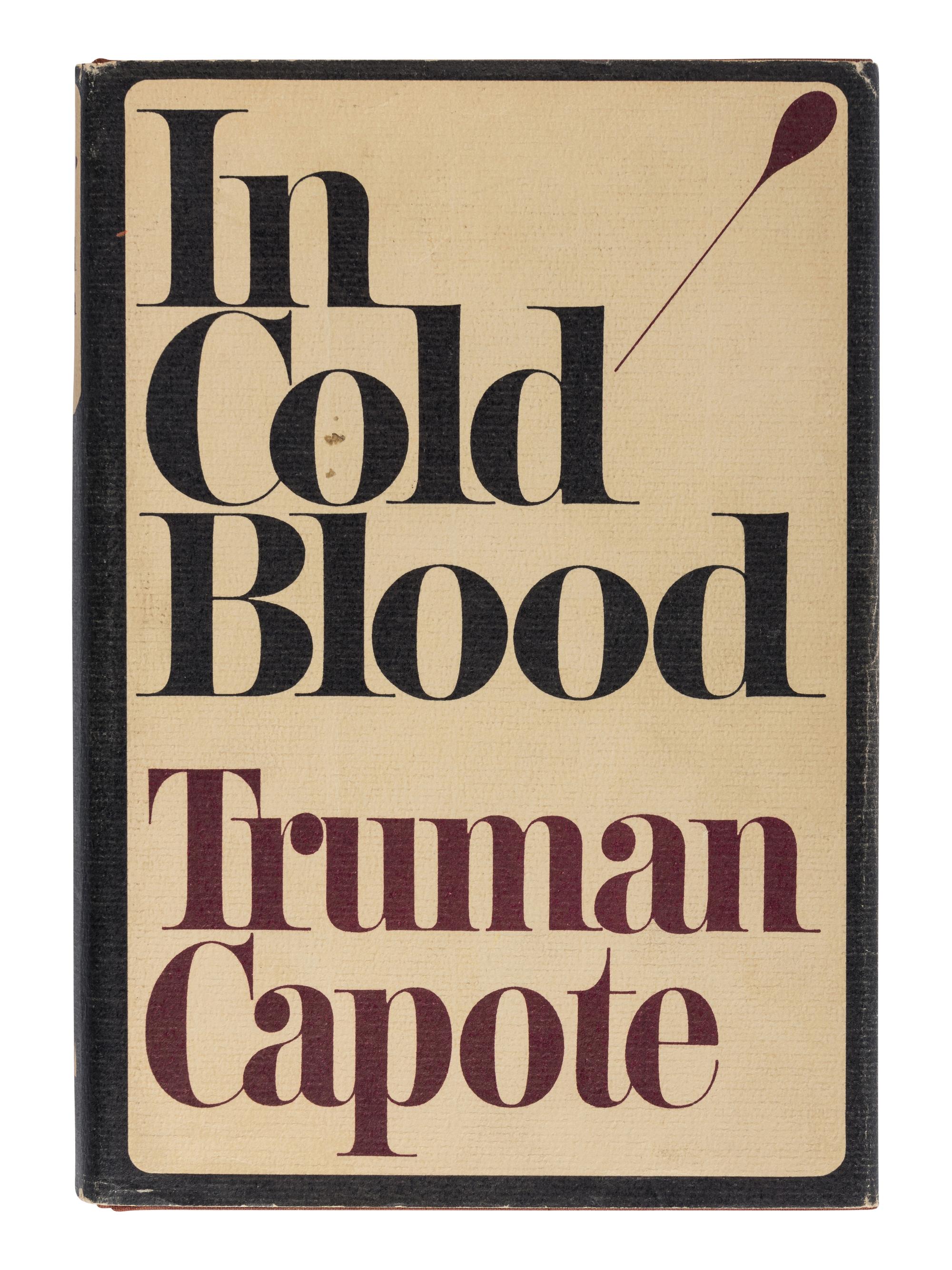 CAPOTE, Truman (1924-1984). In Cold Blood . New York: Random House, [1965].