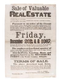 [ILLINOIS]. A group of 3 large nineteenth-century land and estate sale broadsides, comprising: