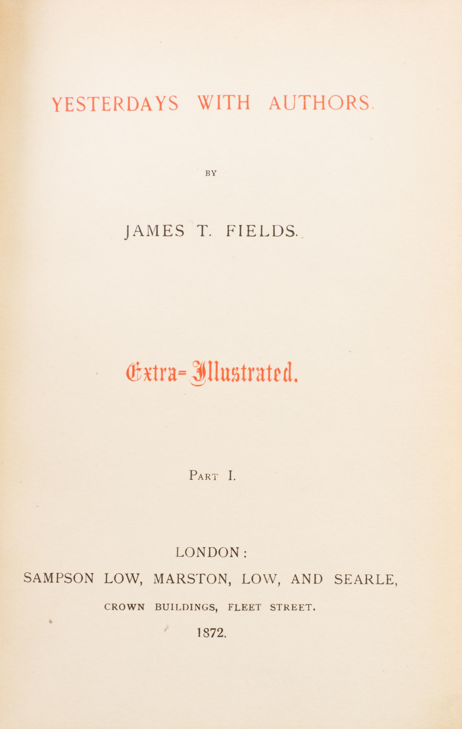 FIELDS, JAMES T. Yesterdays with Authors. London, 1872. 2 vols. With ALS, royalty checks, and ANS.