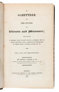 BECK, Lewis Caleb (1798-1853). A Gazetteer of the states of Illinois and Missouri. Albany: C. R. and G. Webster, 1823.