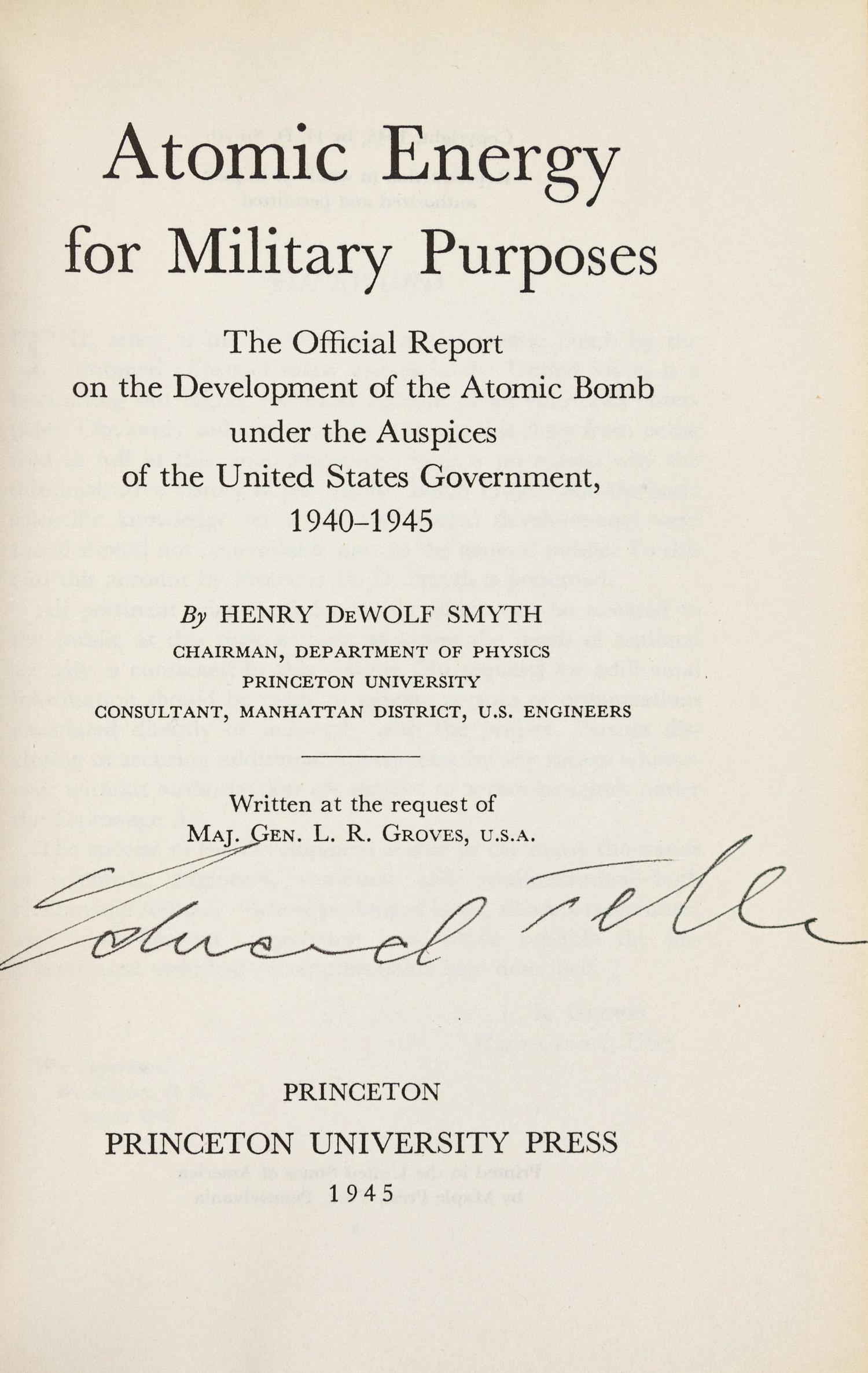 SMYTH, Henry DeWolf (1898-1986). Atomic Energy for Military Purposes . Princeton: Princeton University Press, 1945.