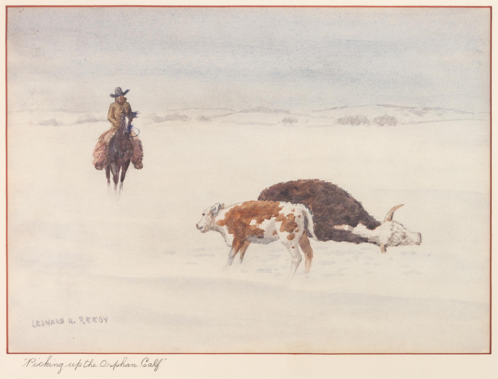 Group of Four Watercolors, Riders in a Blizzard , Cowpony in Winter , Picking up the Orphan Calf and Wyoming Cowpcamp