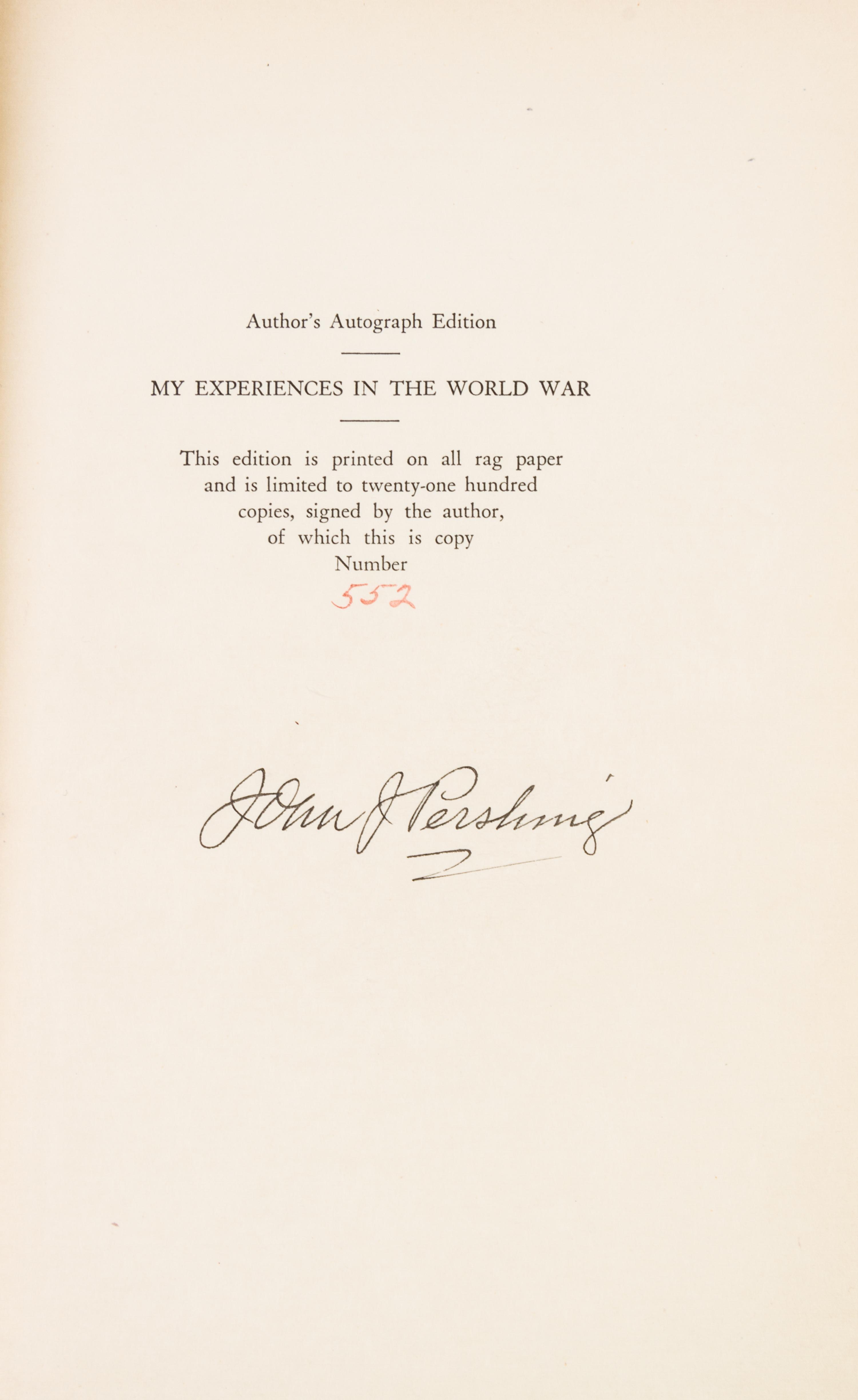 PERSHING, JOHN J. My Experiences in the World War. New York, 1931. 2 vols. Autograph edition, signed by Pershing.
