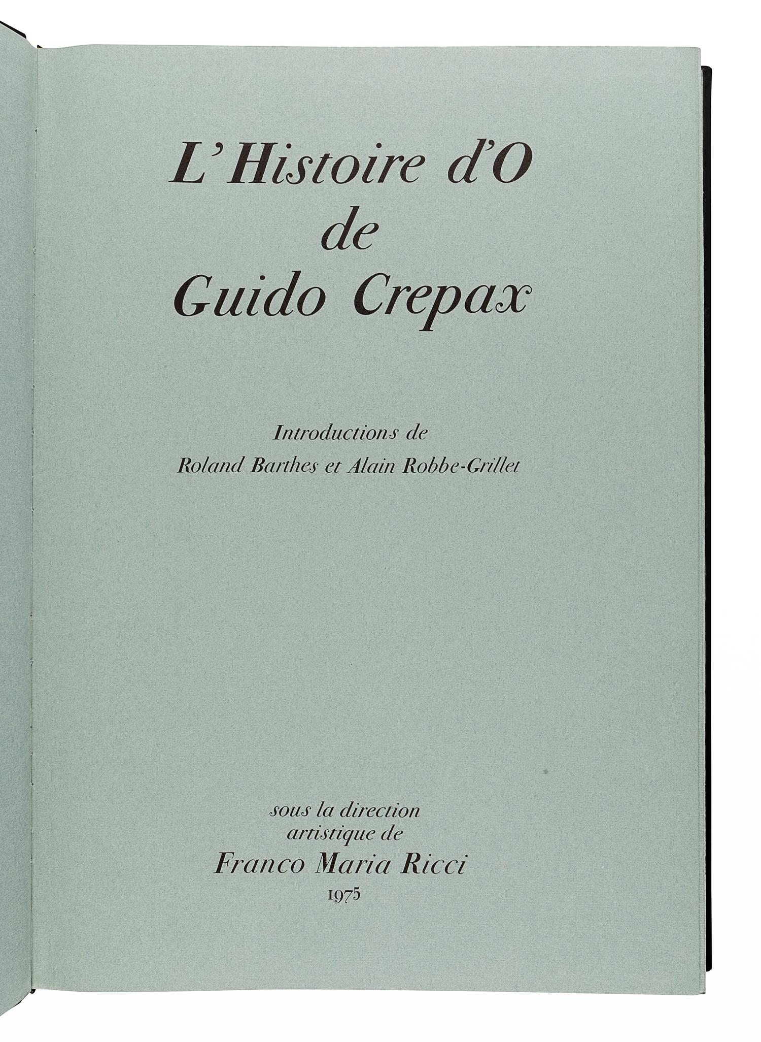 CREPAX, Guido (1933-2003), illustrator. -- [REAGE, Pauline (1907-1998)]. L’Historie d’O de Guido Crepax. Milan: Franco Maria Ricci, 1975.