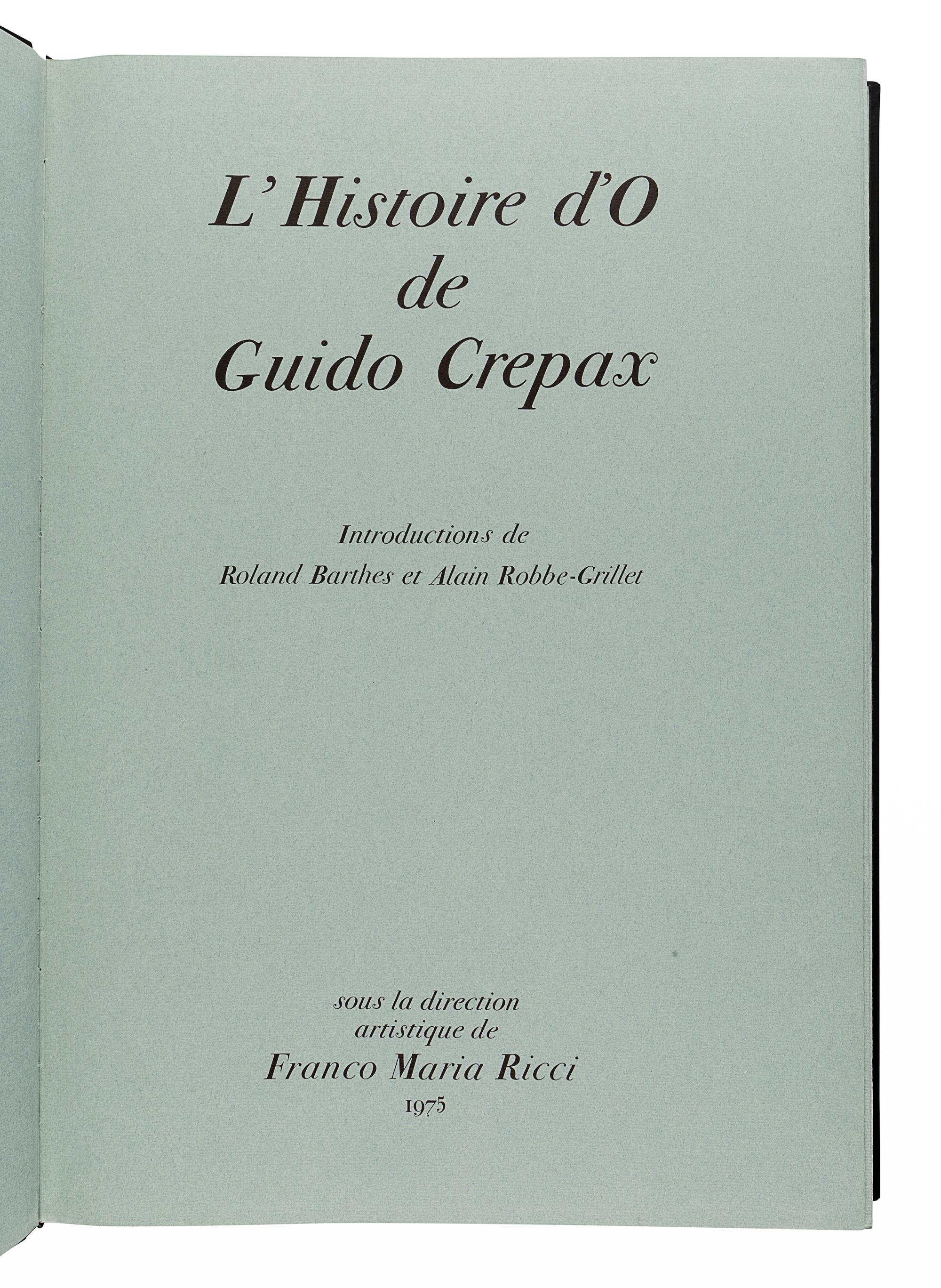 CREPAX, Guido (1933-2003), illustrator. -- [REAGE, Pauline (1907-1998)]. L’Historie d’O de Guido Crepax. Milan: Franco Maria Ricci, 1975.