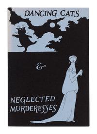 GOREY, Edward (1925-2000). Dancing Cats and Neglected Murderesses . New York: Workman, 1980.