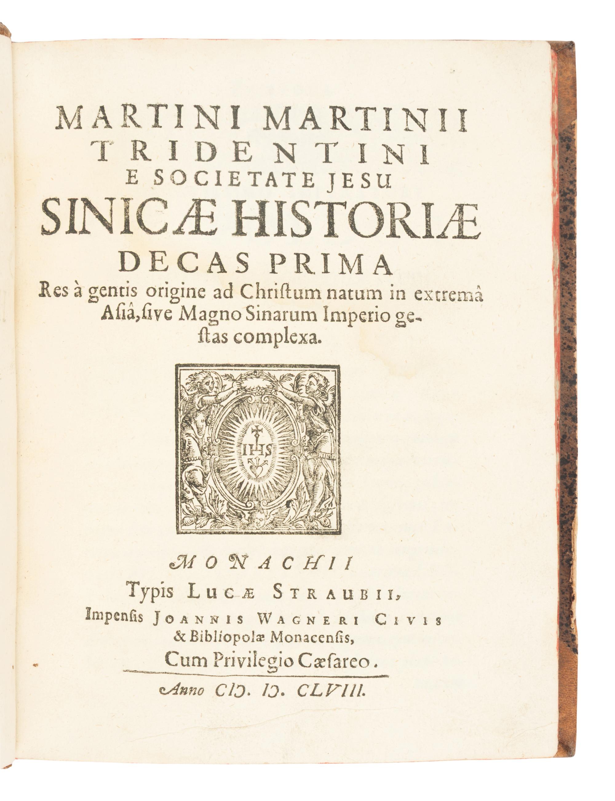 MARTINI, Martino (1614-1661). Sinicae historiae . Munich: Lucas Straub for Johann Wagner, 1658.