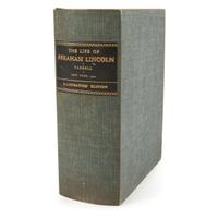 The Life of Abraham Lincoln Drawn From Original Sources by Ida May Tarbell, in Two Volumes