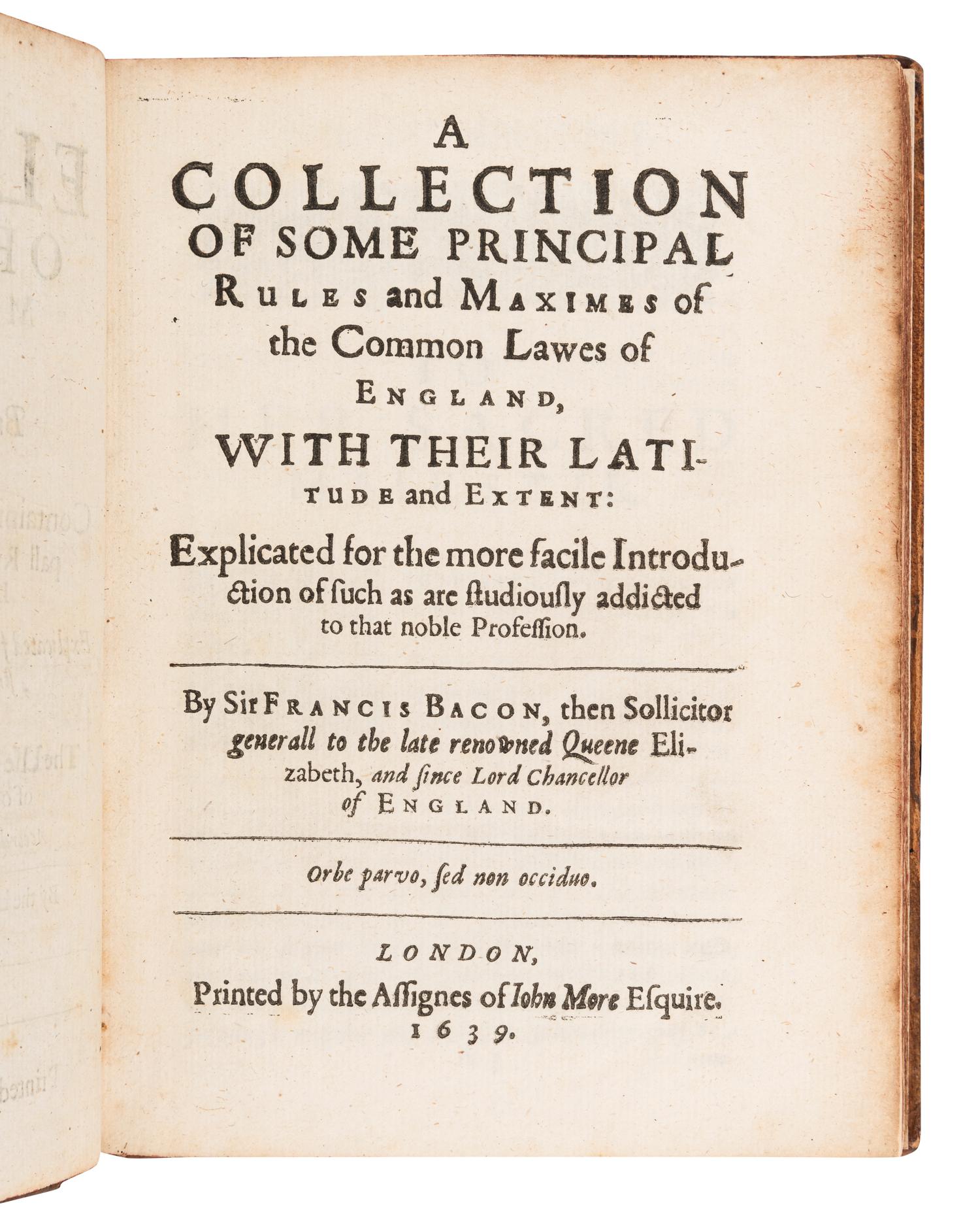 BACON, Francis, Sir (1561-1626). The Elements of the Common Lawes of England . London: Printed by R. Young for the assigns of John More, 1639.