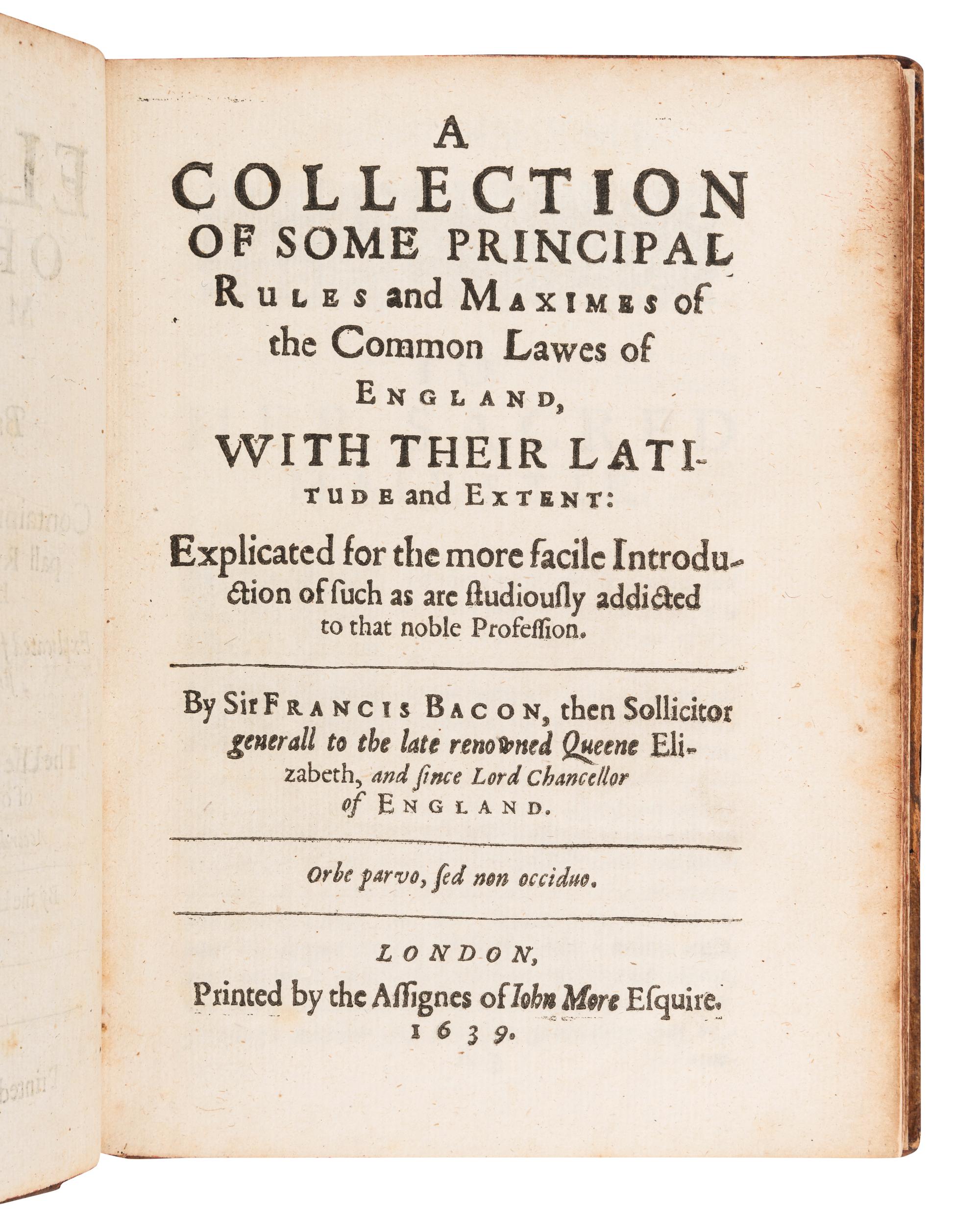 BACON, Francis, Sir (1561-1626). The Elements of the Common Lawes of England . London: Printed by R. Young for the assigns of John More, 1639.