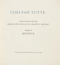 [LIMITED EDITIONS CLUB]. MOZART, Wolfgang Amadeus (1756-1791). Cosi Fan Tutte. New York: The Limited Editions Club, [2001].