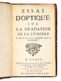 BOUGUER, Pierre (1698-1758). Essai d'optique, sur la gradation de la lumiere . Paris: Claude Jombert, 1729.