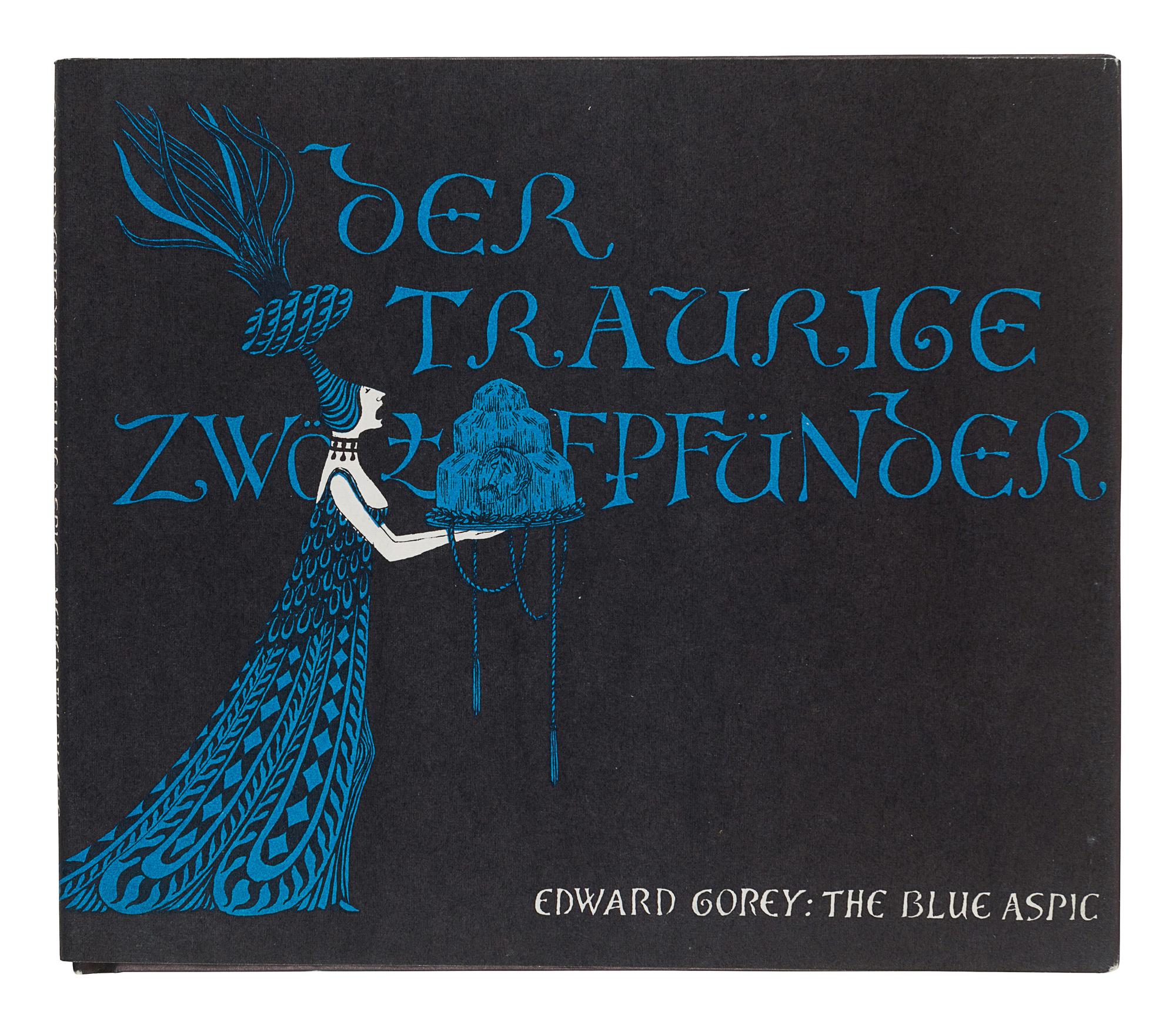 GOREY, Edward (1925-2000). The Blue Aspic . New York: Meredith Press, 1968.