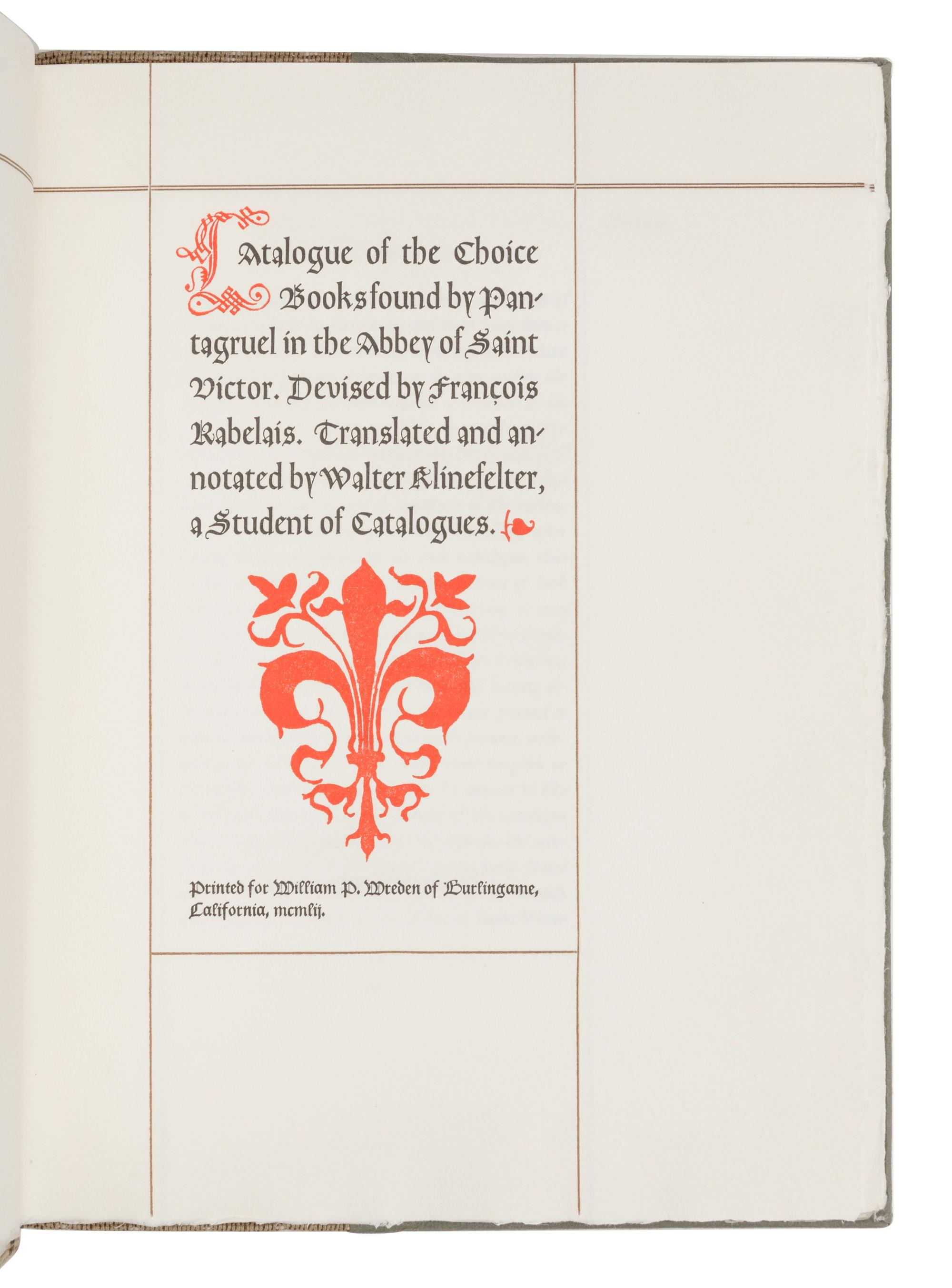 [GRABHORN PRINTING]. RABELAIS, François (1494?-1553). Catalogue of the Choice Books Found by Pantagruel in the Abbey of Saint Victor . San Francisco: The Grabhorn Press for William P. Wreden,1952.
