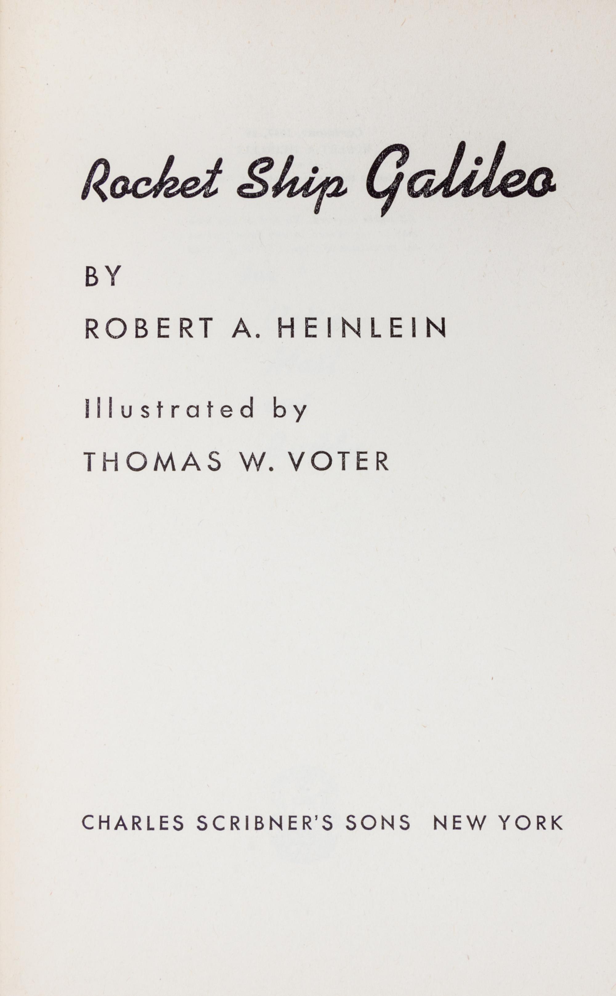 HEINLEIN, ROBERT A. Rocket Ship Galileo. New York, 1947. First edition.