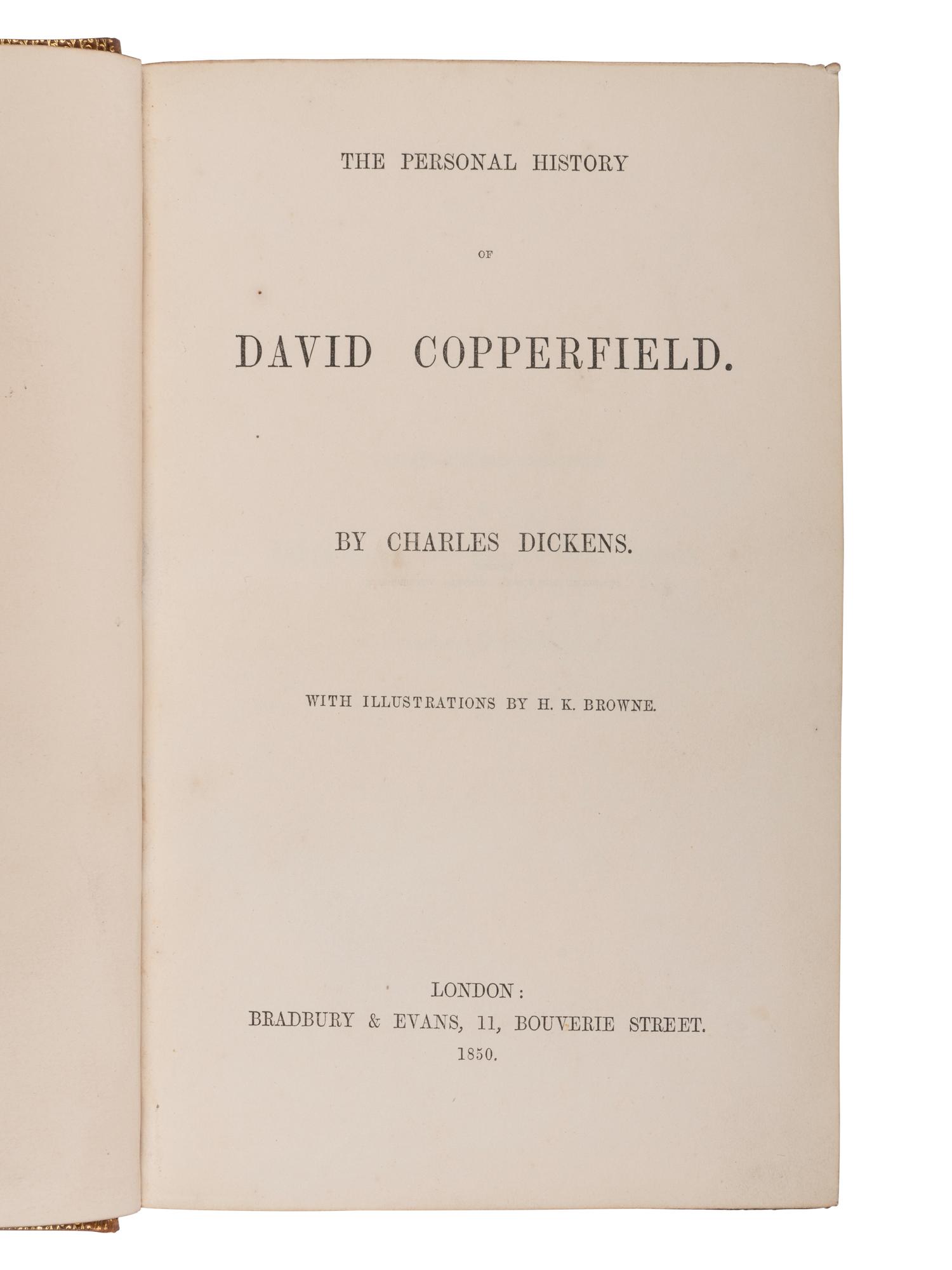 DICKENS, Charles (1812-1870). The Personal History of David Copperfield . London: Bradbury & Evans, 1850.