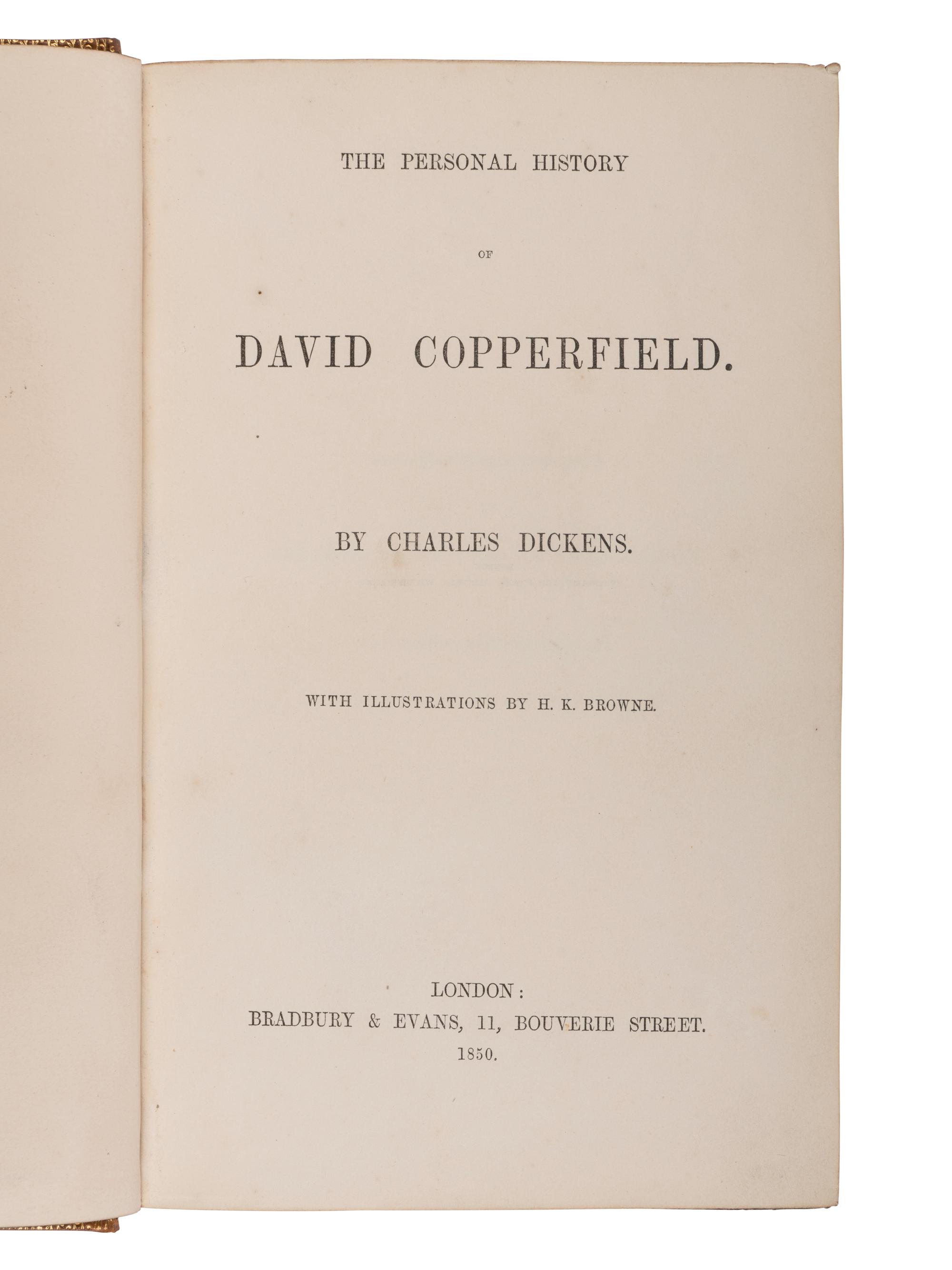 DICKENS, Charles (1812-1870). The Personal History of David Copperfield . London: Bradbury & Evans, 1850.