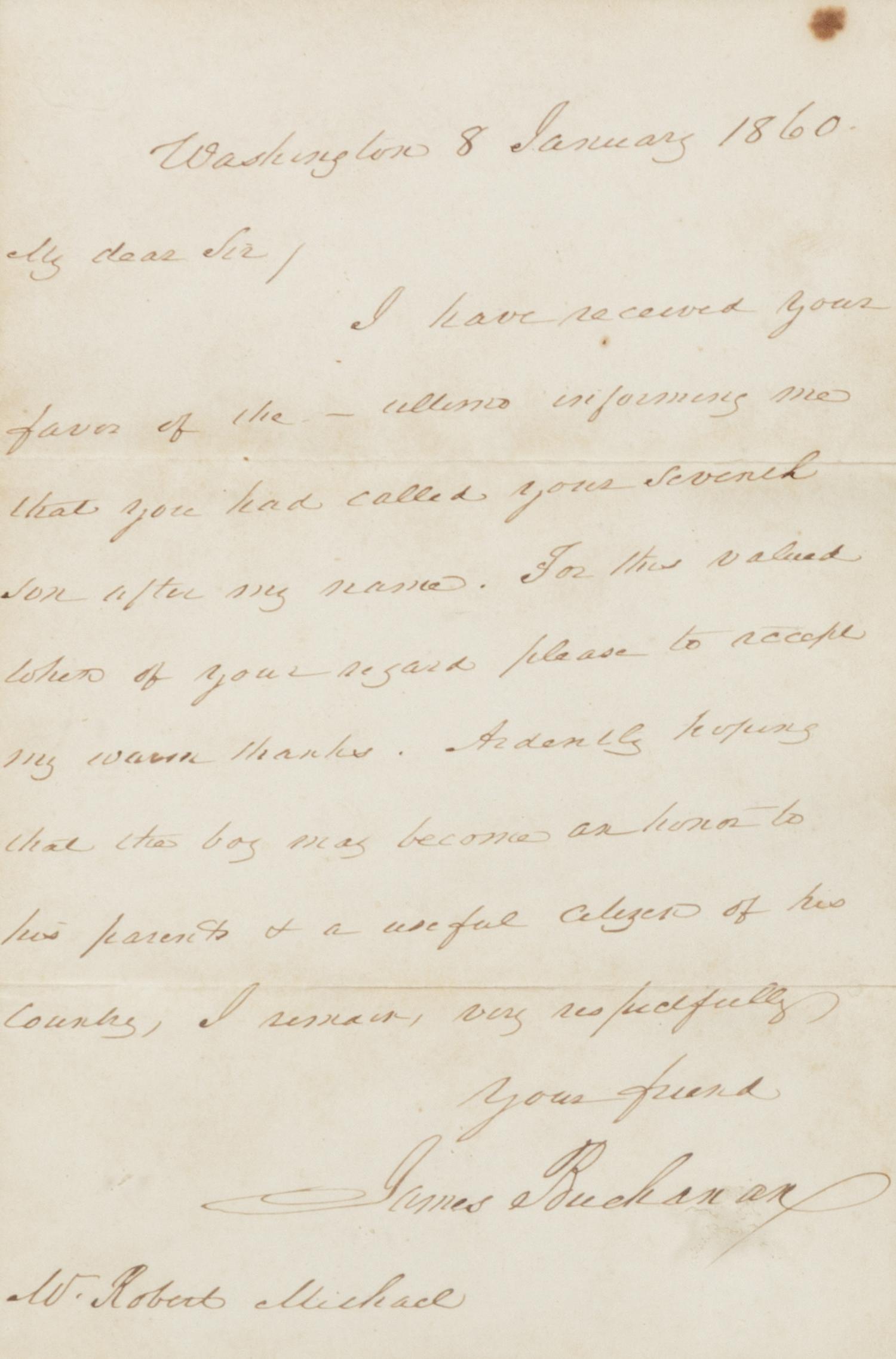 BUCHANAN, James, President (1791-1868). Autograph letter signed ("James Buchanan"), as President, to Robert Michael. Washington, D. C., 8 January 1860.