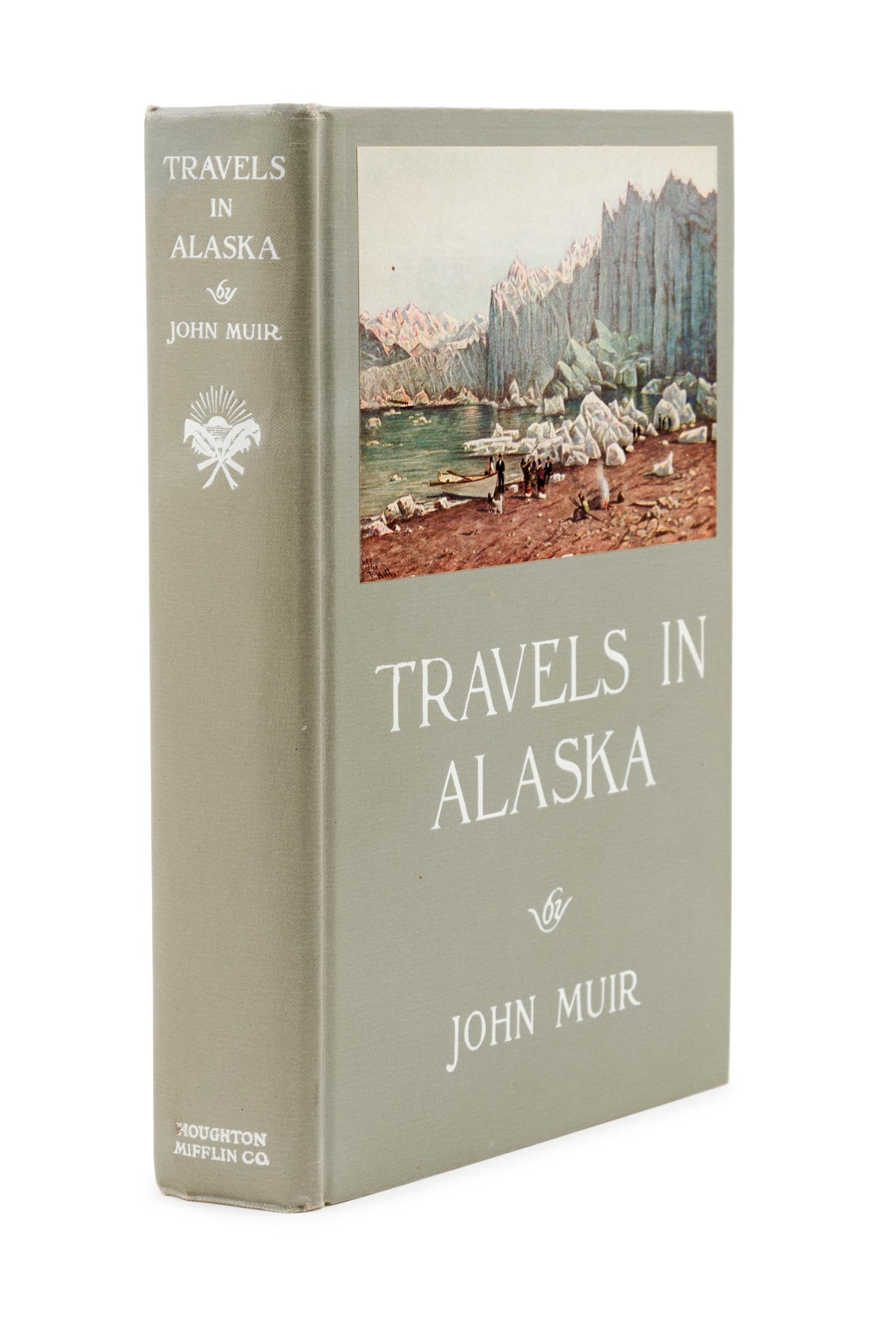 MUIR, John (1838-1914). Travels in Alaska . Boston and New York: Houghton Mifflin Company, 1915.