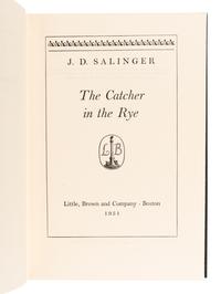 SALINGER, Jerome David (“J.D.”) (1919-2010). The Catcher in the Rye . Boston: Little, Brown and Company, 1951.