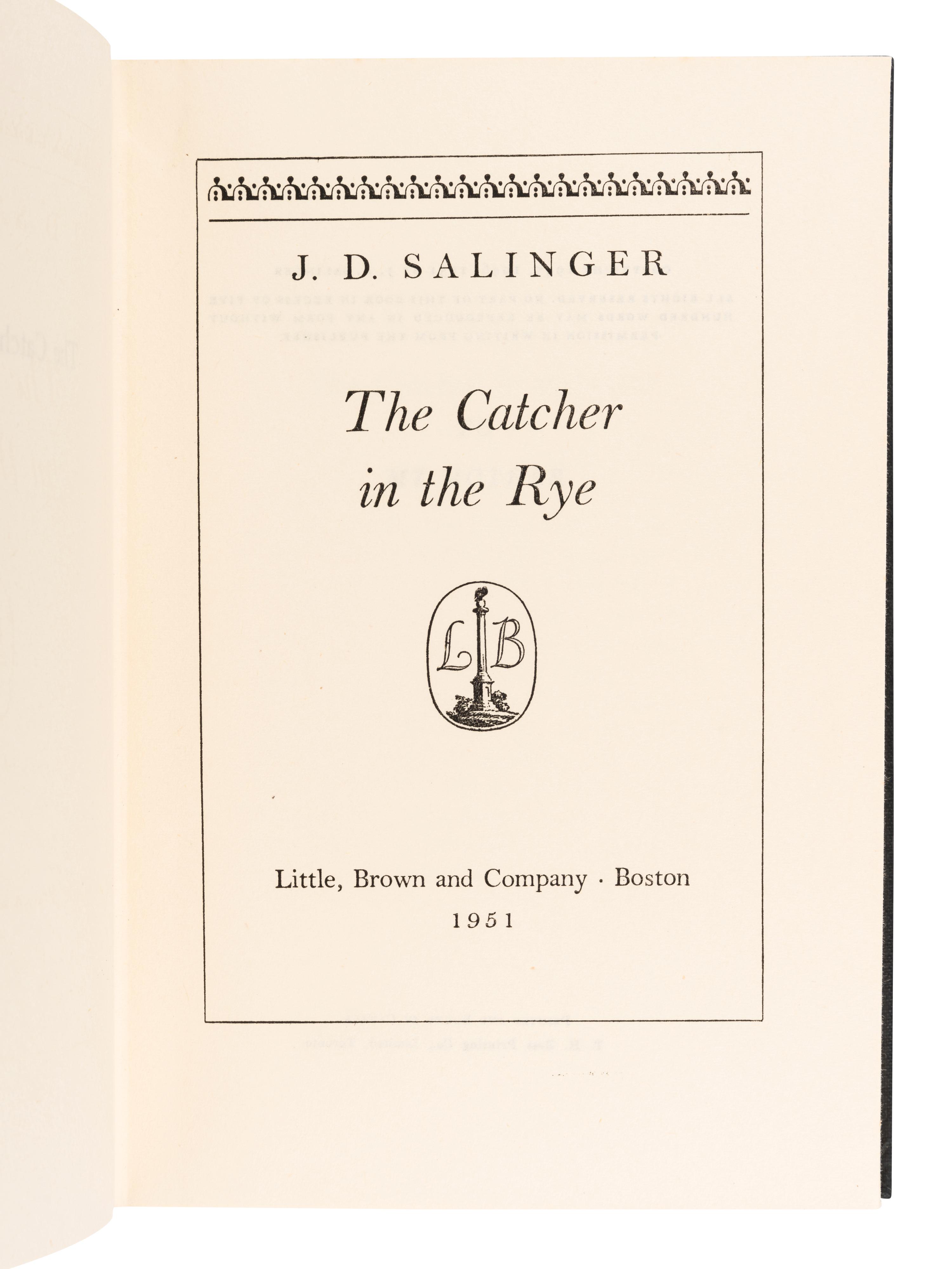 SALINGER, Jerome David (“J.D.”) (1919-2010). The Catcher in the Rye . Boston: Little, Brown and Company, 1951.