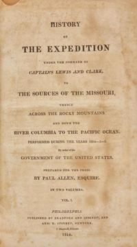 [Americana] (Lewis, Meriwether, and William Clark): History of the Expedition Under the Command of Captains Lewis and Clark, to the Sources of the Missouri...