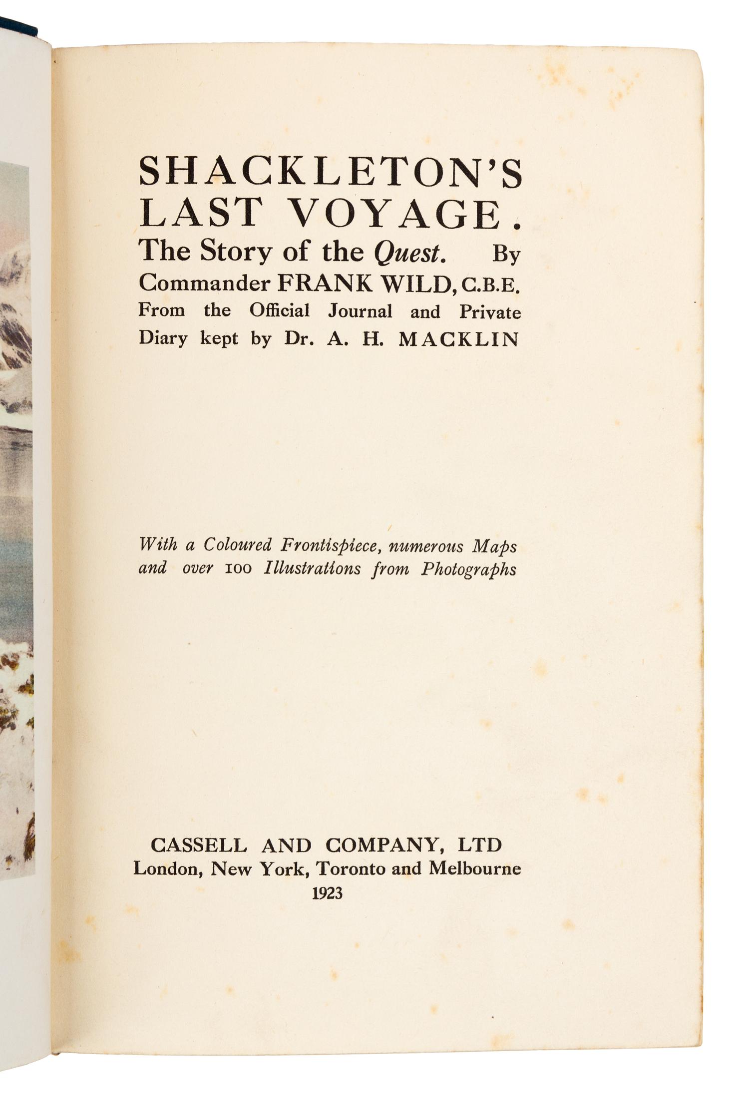 WILD, Frank. Shackleton's Last Voyage. London, 1923. 1ST ED. Sheet signed by members of the Quest expedition laid in.