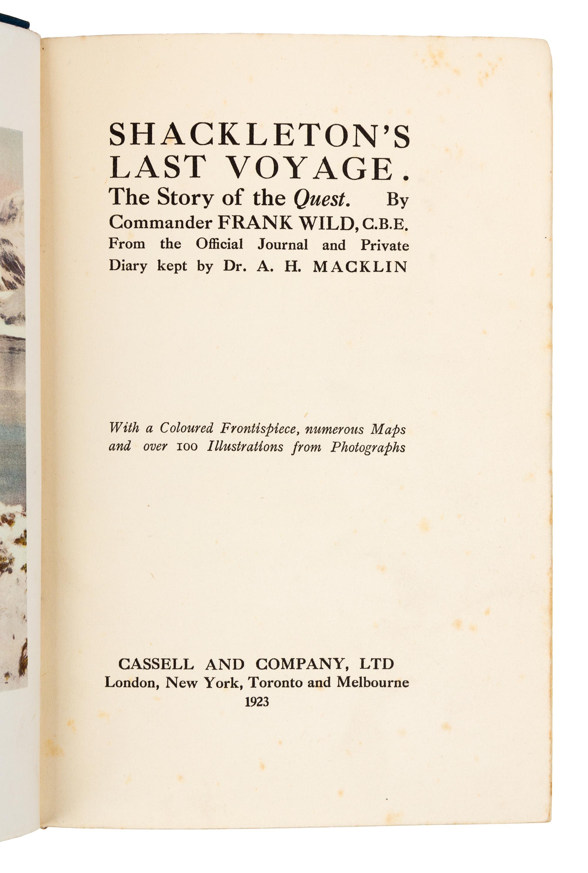WILD, Frank. Shackleton's Last Voyage. London, 1923. 1ST ED. Sheet signed by members of the Quest expedition laid in.