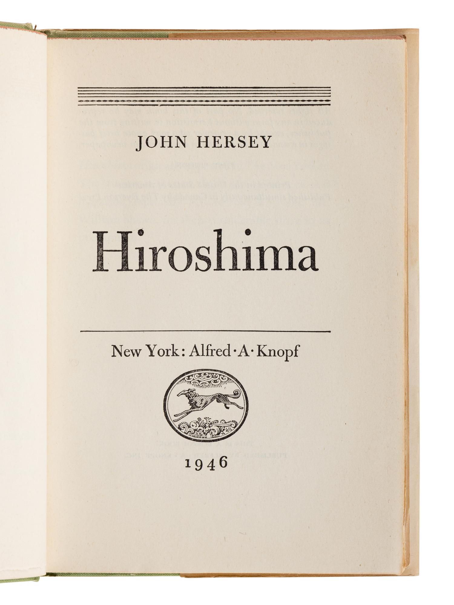 HERSEY, John (1941-1993). Hiroshima . New York: Alfred A. Knopf, 1946.
