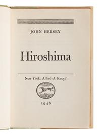 HERSEY, John (1941-1993). Hiroshima . New York: Alfred A. Knopf, 1946.