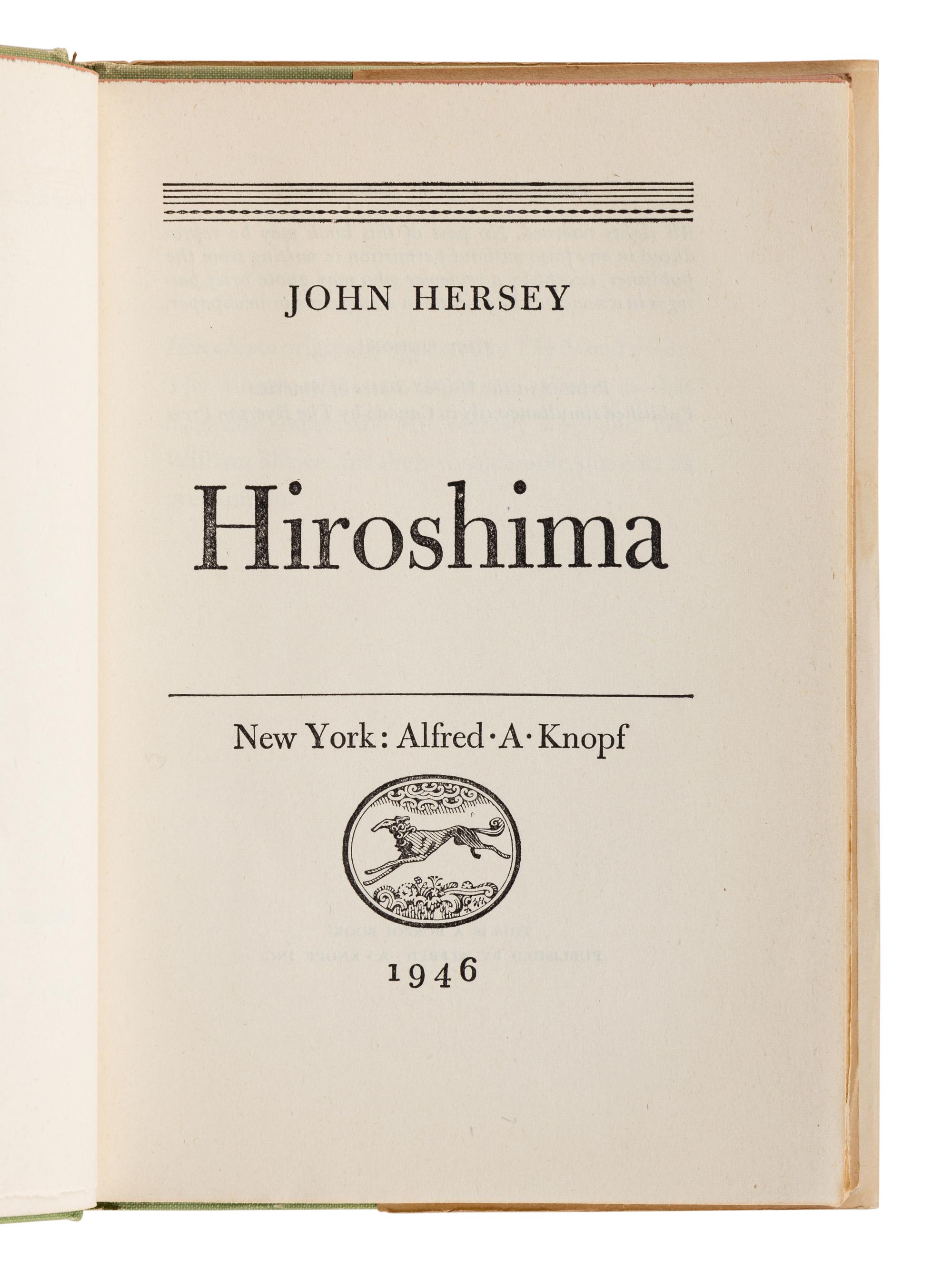 HERSEY, John (1941-1993). Hiroshima . New York: Alfred A. Knopf, 1946.