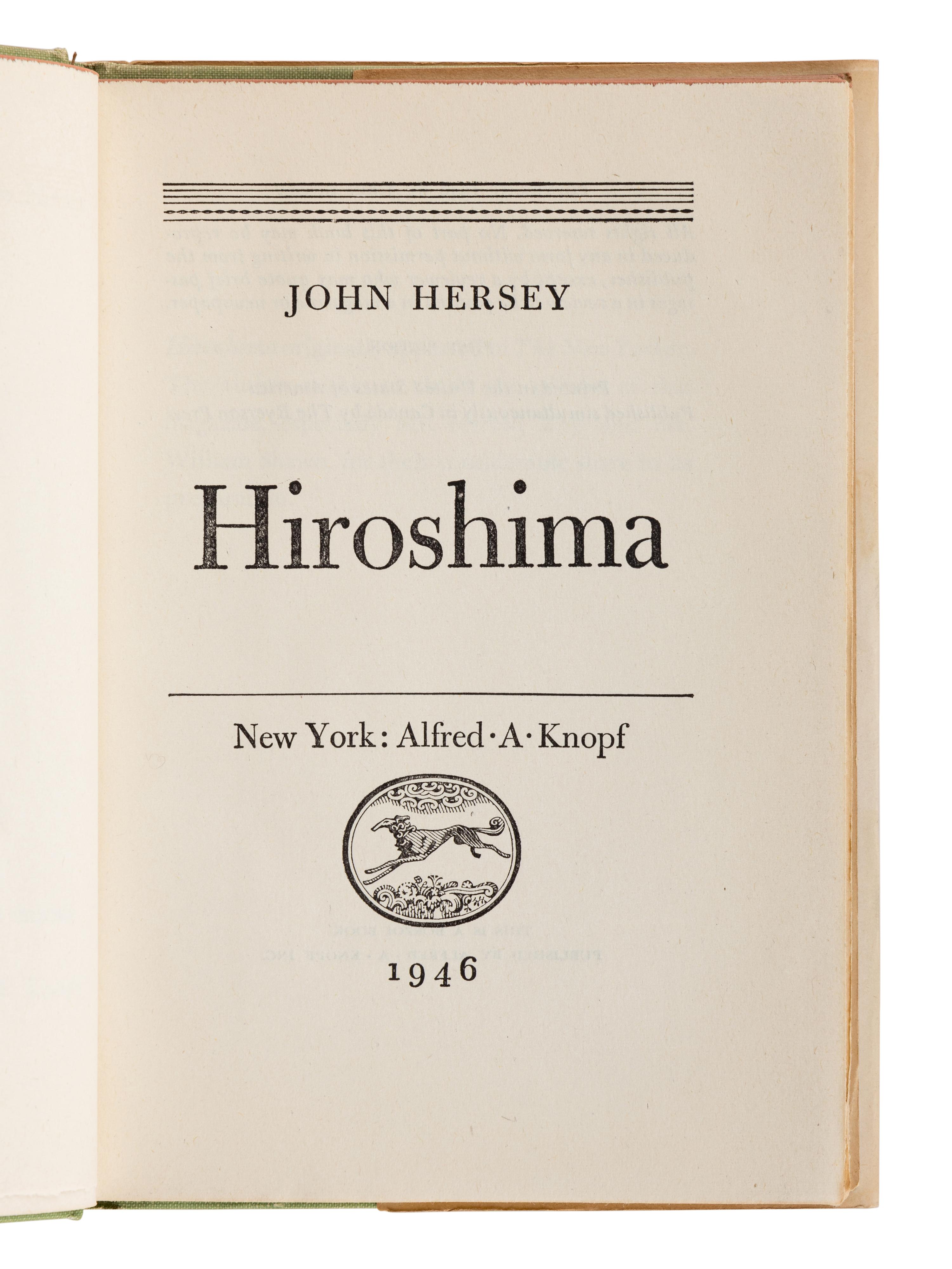 HERSEY, John (1941-1993). Hiroshima . New York: Alfred A. Knopf, 1946.