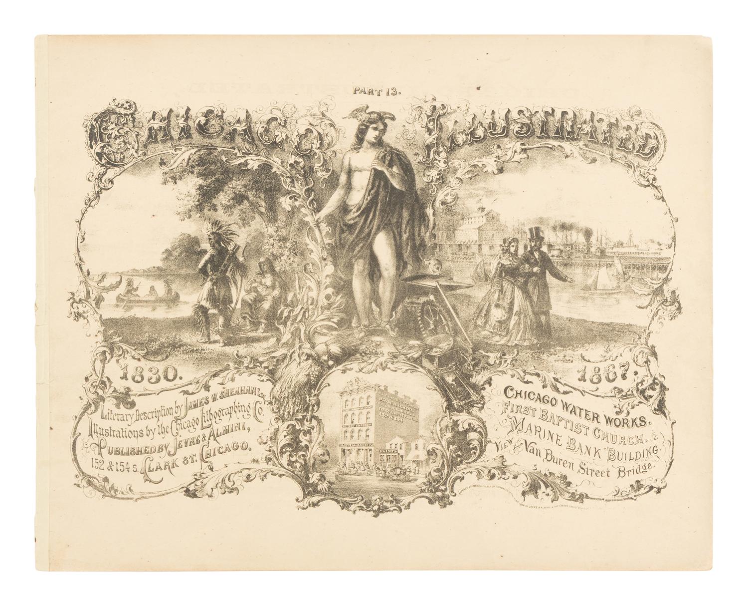 [AMERICANA]. Chicago Illustrated. Literary Descriptions by James W. Sheahan . Chicago: Jevne & Almini, January 1866-January 1867.