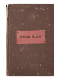 [SLAVERY & ABOLITION]. A group of 2 titles regarding enslavement, incl. Phelps' Lectures on Slavery and its Remedy . Boston, MA: New England Anti-Slavery Society, 1834.